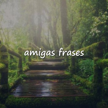 amigas frases - 2026