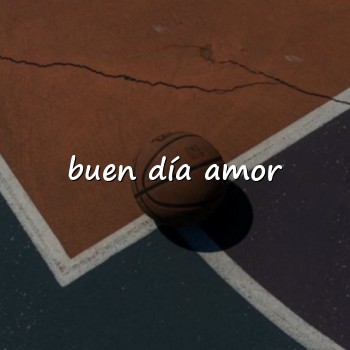 buen día amor - 2026