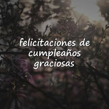 felicitaciones de cumpleaños graciosas - 2026