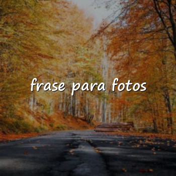 frases para fotos - 2026