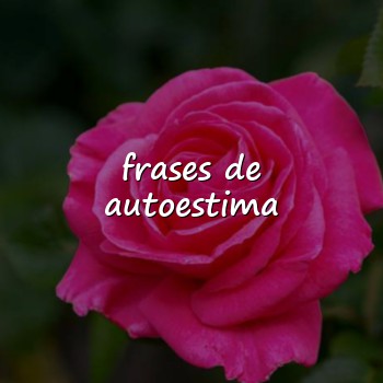 frases de autoestima - 2026