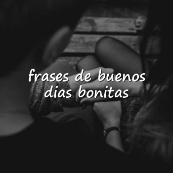 frases de buenos dias bonitas - 2026