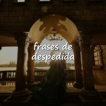frases de despedida - 2026