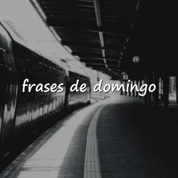 frases de domingo - 2026