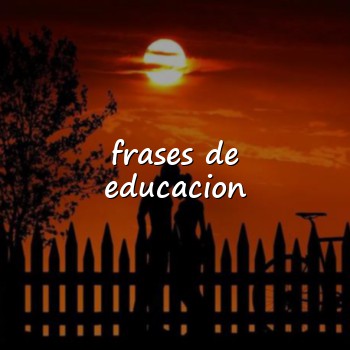 frases de educacion - 2026