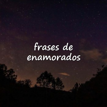 frases de enamorados - 2026