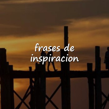 frases de inspiracion - 2026