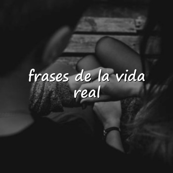 frases de la vida real - 2026