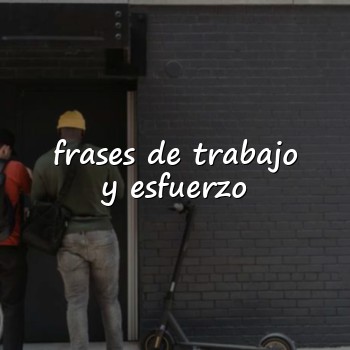 frases de trabajo y esfuerzo - 2026
