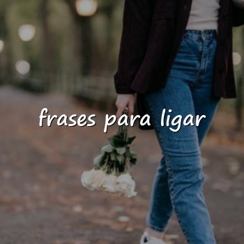frases para ligar - 2026