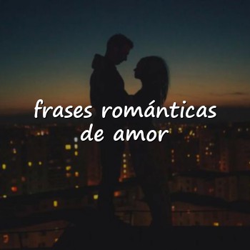 frases románticas de amor - 2026
