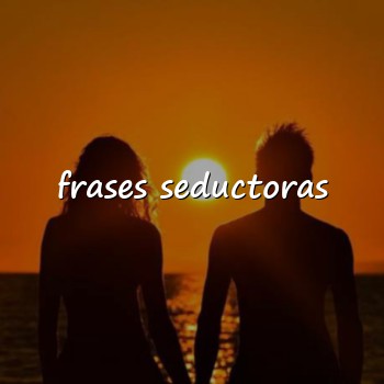 frases seductoras - 2026