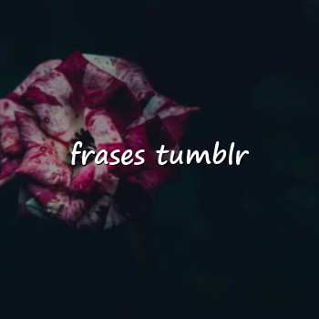 frases tumblr - 2026
