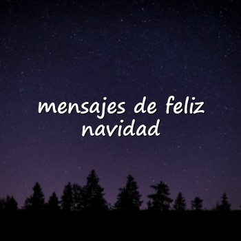 mensajes de feliz navidad - 2026
