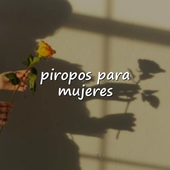 piropos para mujeres - 2026