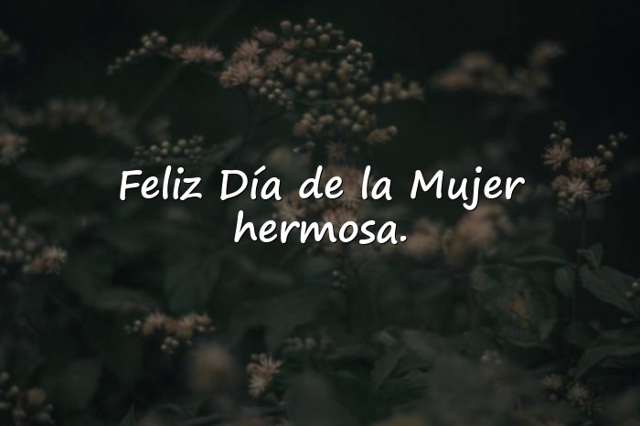Imágenes feliz día de la mujer frases - 24