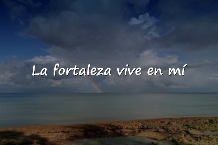 Imágenes frases de fortaleza - 1